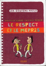 Cover of: Le Respect et le Mépris