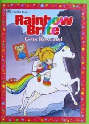 Cover of: Rainbow Brite gets rescued