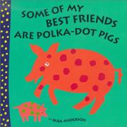 Cover of: Some of My Best Friends Are Polka-Dot Pigs