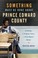 Cover of: Something Must Be Done About Prince Edward County: A Family, a Virginia Town, a Civil Rights Battle