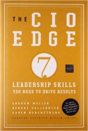Cover of: The CIO edge: 7 leadership skills you need to drive results