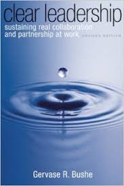 Cover of: Clear leadership: sustaining real collaboration and partnership at work