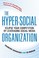 Cover of: The hyper-social organization