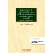Cover of: La prestación de alimentos a los hijos tras la ruptura de pareja: pensiones, gastos, vivienda : doctrina y jurisprudencia