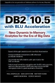 Cover of: DB2 10.5 with BLU Acceleration: New Dynamic In-Memory Analytics for the Era of Big Data