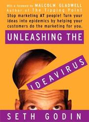Cover of: Unleashing the Ideavirus by Seth Godin, Malcolm Gladwell