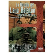 Cover of: La batalla del lago Balatón: el final de las Waffen-SS