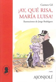 Cover of: ¡ Ay, qué risa, María Luisa !