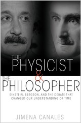 The Physicist and the Philosopher by Jimena Canales
