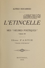 Cover of: L'Etincelle: mes "Heures poétiques" volume III ; II`eme partie : "Pages d'humour"