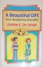 Cover of: A beautiful gift by Joanne E. De Jonge