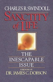 Cover of: Sanctity of life by Charles R. Swindoll