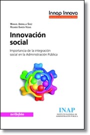 Cover of: Innovación social: la integración social en la administración pública by 