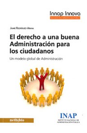 Cover of: El derecho a una buena administración para los ciudadanos: un modelo global de administración