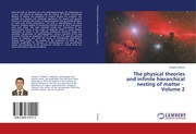 Cover of: The physical theories and infinite hierarchical nesting of matter: Volume 2