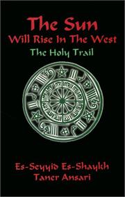 The sun will rise in the west by Es-Seyyid Es-Shaykh Taner Ansari Tarsusi er Rifai el Qadiri