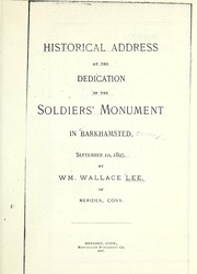 Cover of: Historical address at the dedication of the Soldiers' monument in Barkhamsted, September 10, 1897