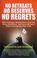 Cover of: No Retreats, No Reserves, No Regrets