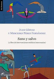 Cover of: Sano y salvo (y libre de intervenciones medicas innecesarias) by 