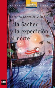 Cover of: Lila Sacher y la expedición al norte