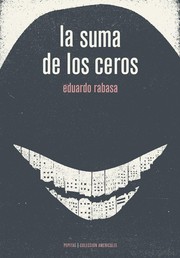 La suma de los ceros by Eduardo Rabasa