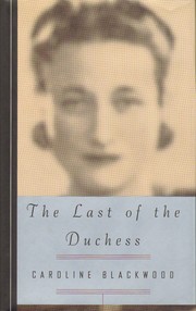 The last of the Duchess by Caroline Blackwood