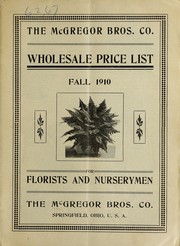 Cover of: The McGregor Bros. Co. wholesale price list for florists and nurserymen: fall 1910