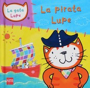 Cover of: La pirata Lupe: La gata Lupe