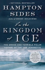 Cover of: In the kingdom of ice: the grand and terrible polar voyage of the USS Jeannette
