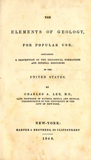 Cover of: The elements of geology, for popular use by Lee, Charles A.