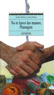 Cover of: NO TE LAVES LAS MANOS FLANAGAN by Andreu Martín y Jaume Ribera