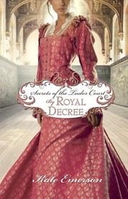 Cover of: By Royal Decree: Secrets of the Tudor Court, Book 3