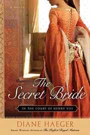 Cover of: The Secret Bride: In The Court of Henry VIII, Book 1