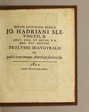 Cover of: Decani facultatis medicae J. Hadriani Slevogtii, D. anat. chir. et botan. P.P. med. duc. provinc. prolvsio inavgvralis De publicis utriusque Americae sudatoriis