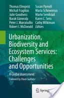 Cover of: Urbanization, Biodiversity and Ecosystem Services: Challenges and Opportunities: A Global Assessment