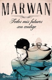 Cover of: Todos mis futuros son contigo by 