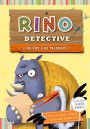 Cover of: ¡¡¡Quiero a mi Pacoooo!!!: Rino detective, 5