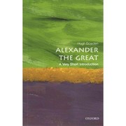 Alexander the Great by Hugh Bowden