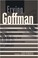 Cover of: Erving Goffman : a critical introduction to media and communication theory