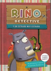 Cover of: Rino detective y un extraño muy extraño: Rino detective, 3