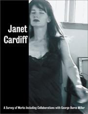 Cover of: Janet Cardiff by Carolyn Christov-Bakargiev, Marcel Brisebois, Glenn Lowry, George Bures Miller, Vanessa Beecroft, Janet Cardiff
