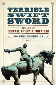 Cover of: Terrible swift sword: the life of General Philip H. Sheridan