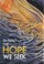 Cover of: The Hope We Seek