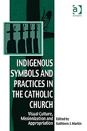 Cover of: Indigenous symbols and practices in the Catholic Church by 