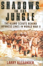 Cover of: Shadows in the jungle: the Alamo Scouts behind Japanese lines in World War II