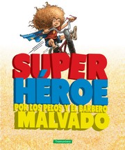 Cover of: Superhéroe por los pelos y el barbero malvado