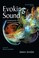 Cover of: Evoking Sound: fundamentals of choral conducting