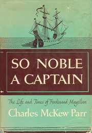 Cover of: So noble a captain: the life and times of Ferdinand Magellan
