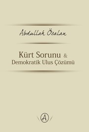 Cover of: Kürt Sorunu ve Demokratik Ulus Çözümü: Demokratik Uygarlık Manifestosu 5 by 