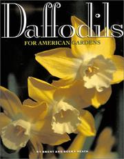 Cover of: Daffodils for North American Gardens by Brent Heath, Rebecca Heath